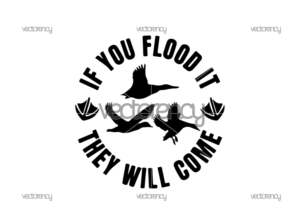 Hunting SVG If You Flood It They Will Come