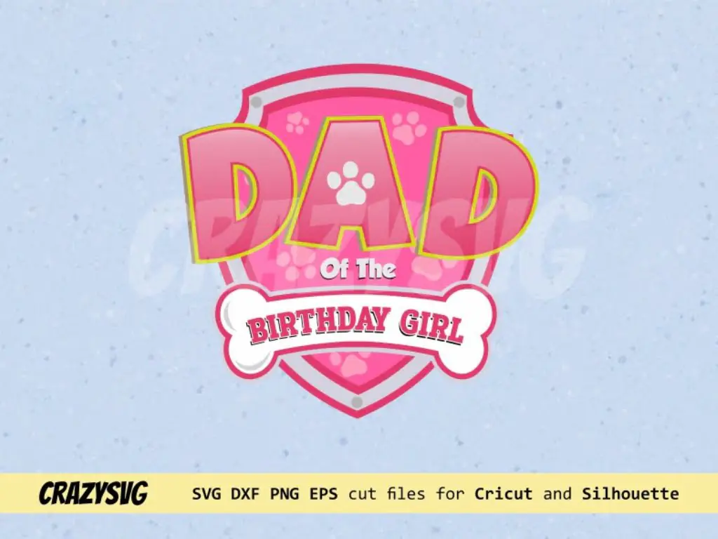 Dad of the Birthday Girl Paw Patrol SVG