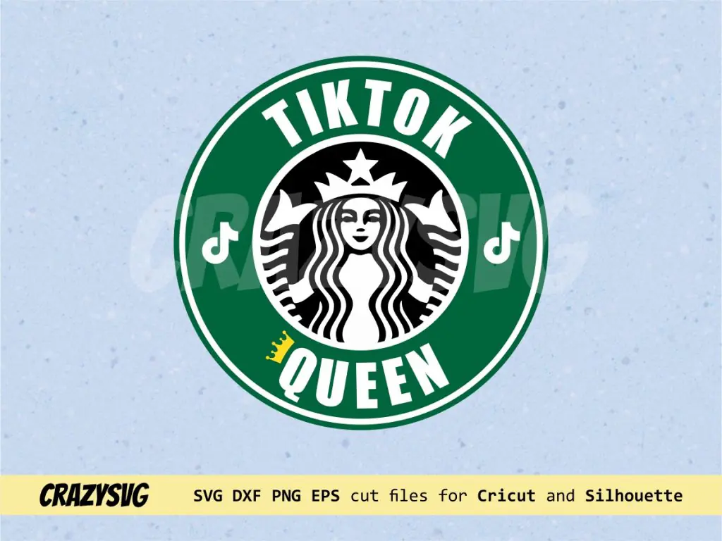 Starbucks Logo TikTok Queen SVG Cut File