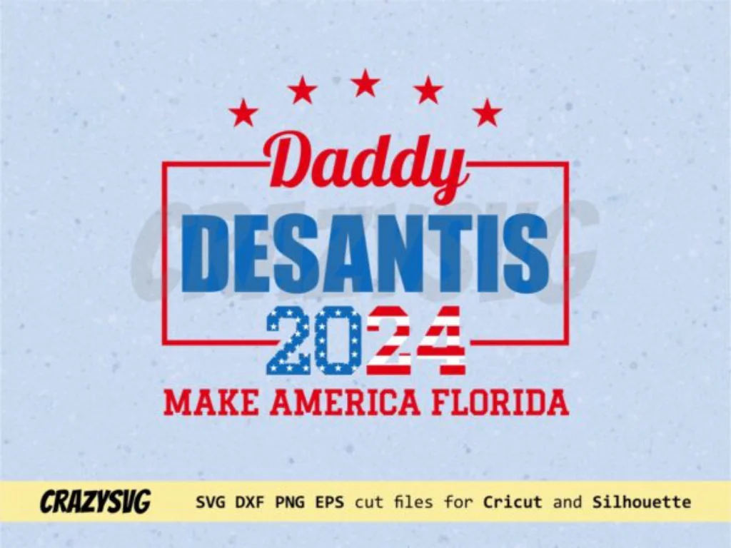 Daddy DeSantis 2024 SVG Cut File