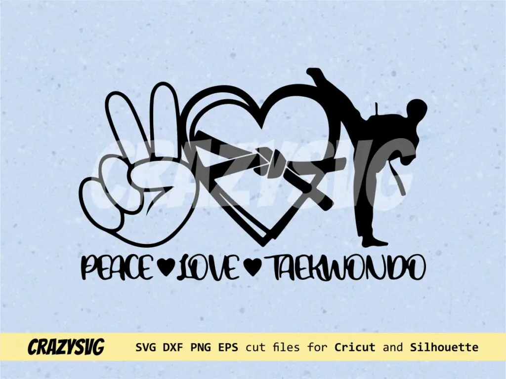 Taekwondo SVG Peace Love Taekwondo