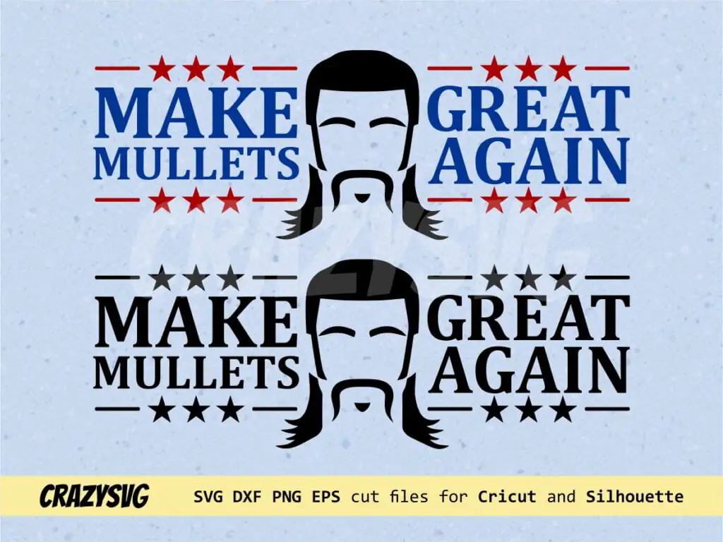 Make Mullets Great Again SVG Cut File