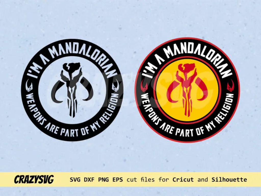 I’m a Mandalorian Weapons are my Religion SVG