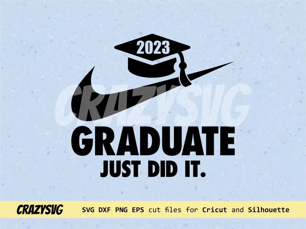 Nike Graduate Just Did It SVG Cricut