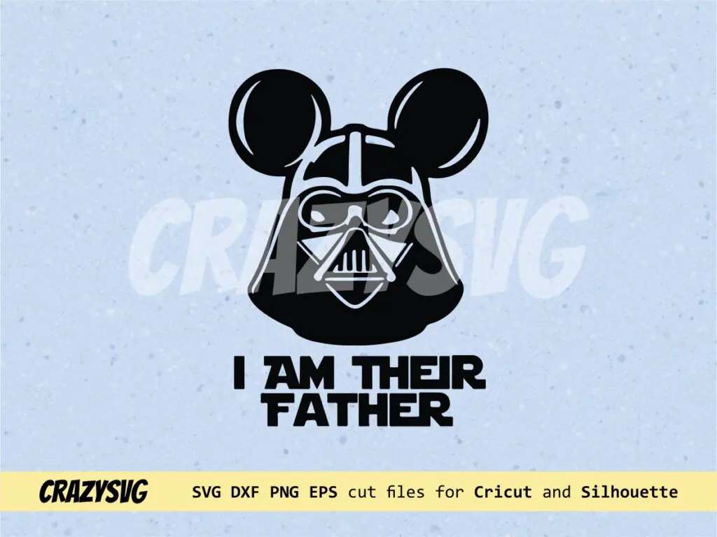 I Am Their Father Disney World Star Wars SVG Cricut