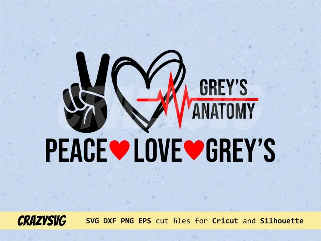 Peace Love Greys Anatomy SVG Cut File