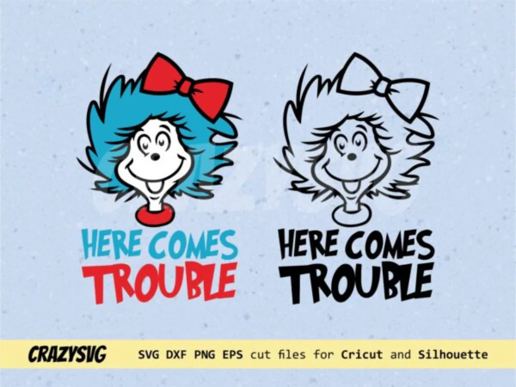 Dr Seuss Here Comes Trouble SVG Cut File