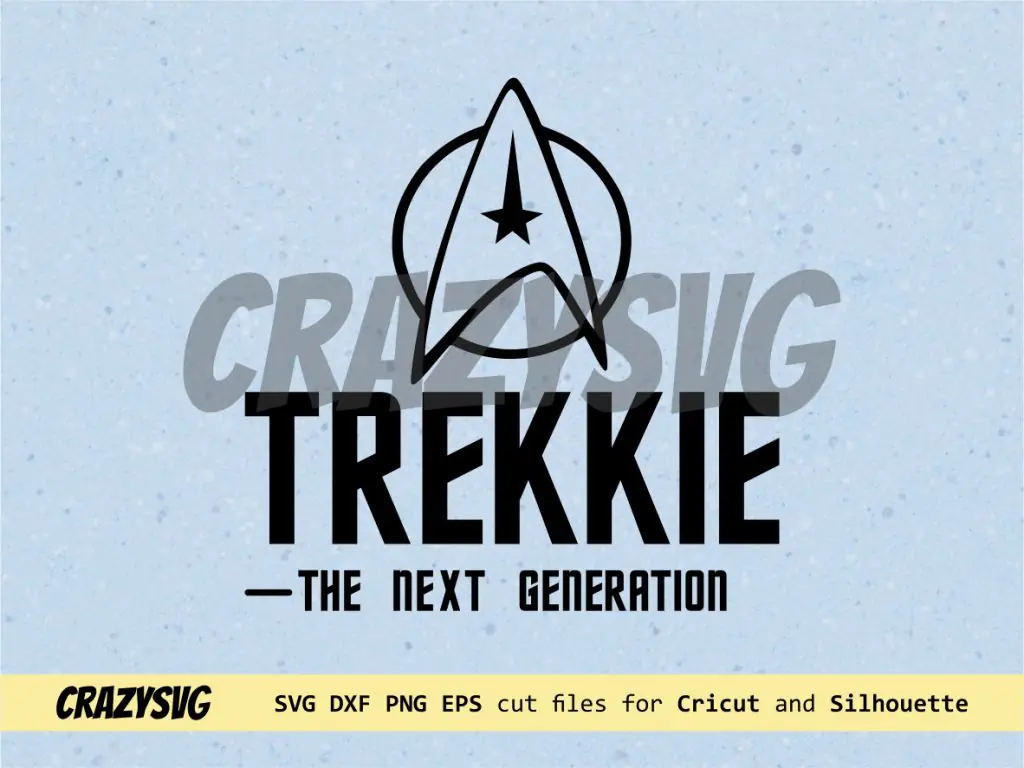 Trekkie The Next Generation Star Trek Cut File SVG