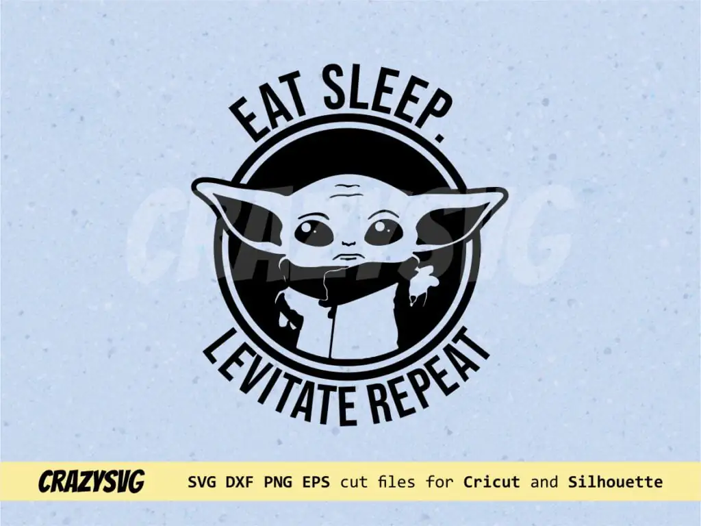 Baby Yoda Eat Sleep Levitate Repeat SVG