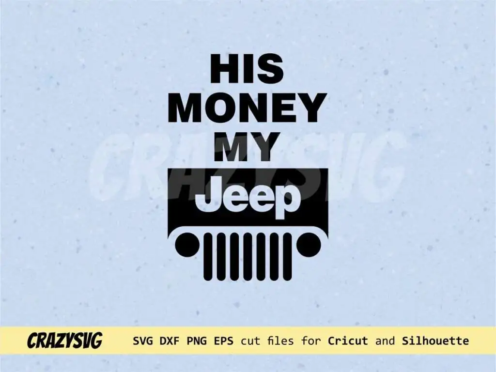 His Money My Jeep SVG