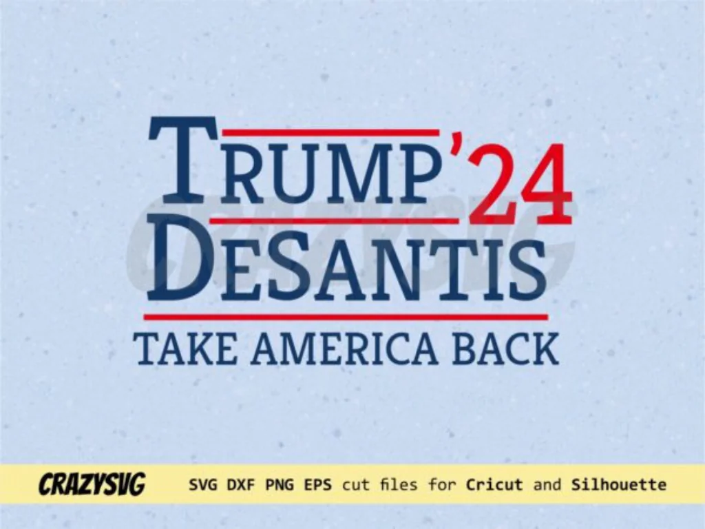 Trump DeSantis 2024 Take America Back SVG Cricut Cut File