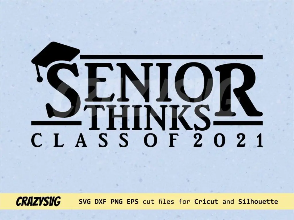 Senior Things 2021 Inspiration Stranger Things SVG PNG DXF Vector Instant Download