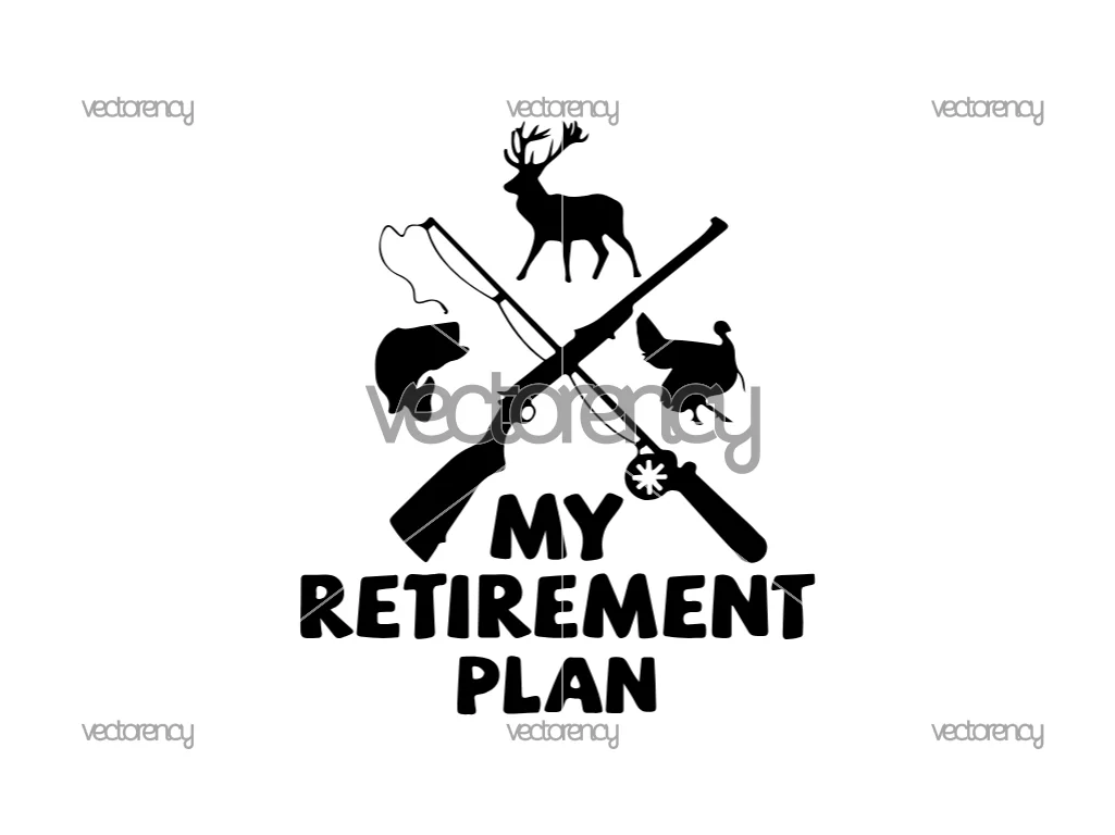 Hunting SVG Retirement Plan, Adventure Clipart Cricut Cut File
