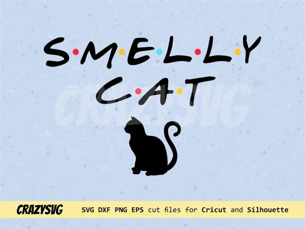 Friends TV Show SVG Smelly Cat