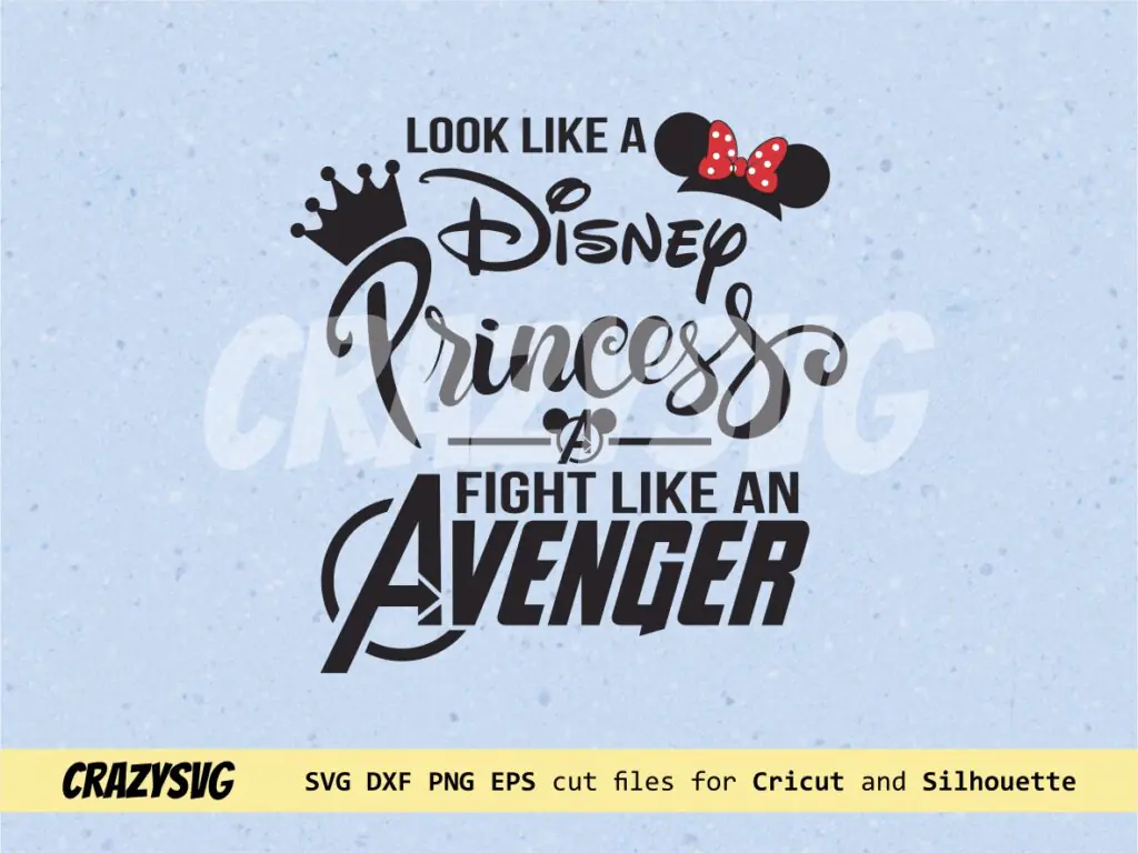 Look Like A Disney Princess, Fight Like An Avenger SVG