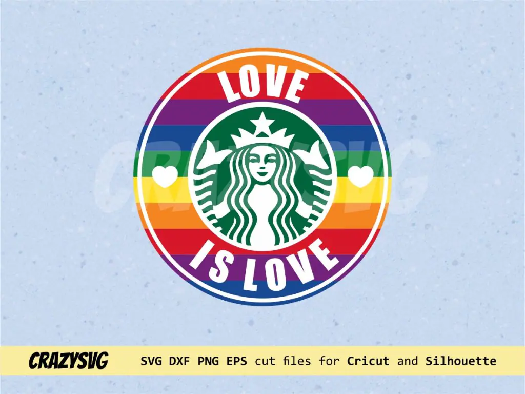 Gay Starbucks Love is Love SVG