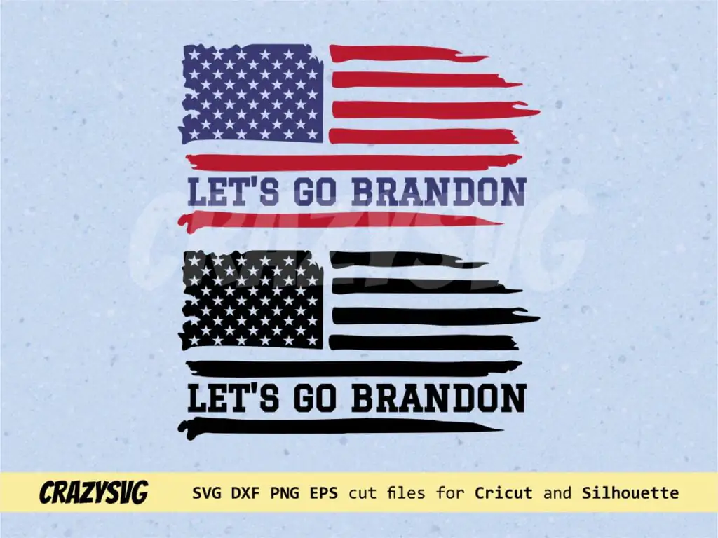 Let’s Go Brandon American Flag SVG Cricut Cut File