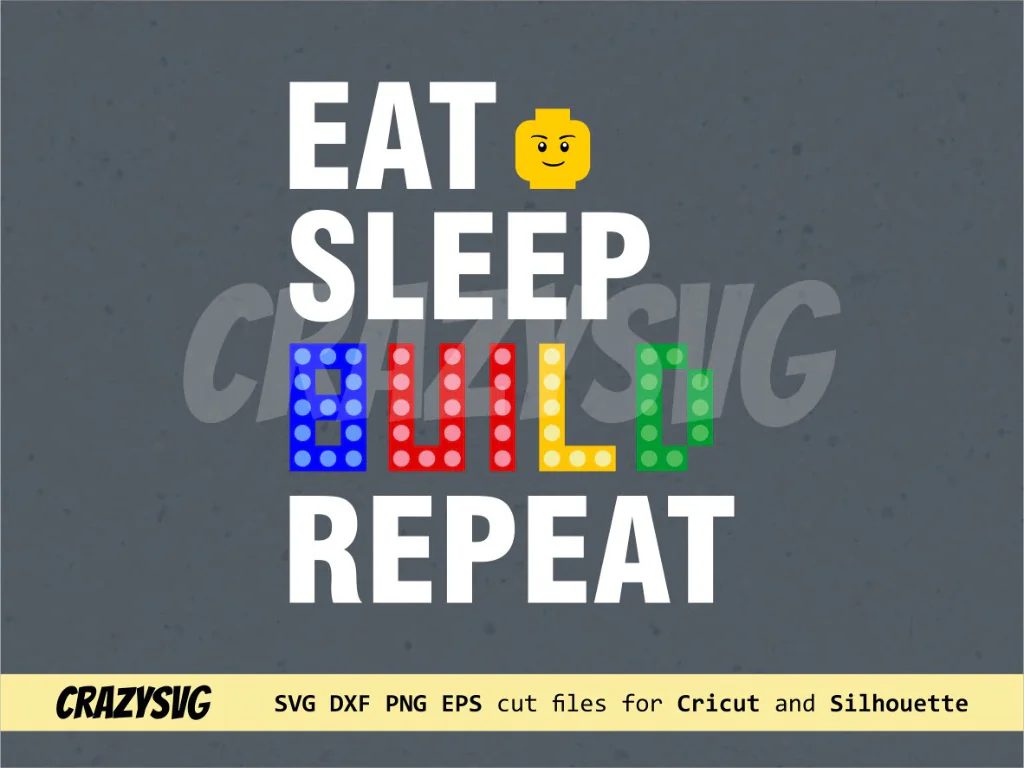 Eat Sleep Build Repeat SVG Lego Builder Vector Shirt Design