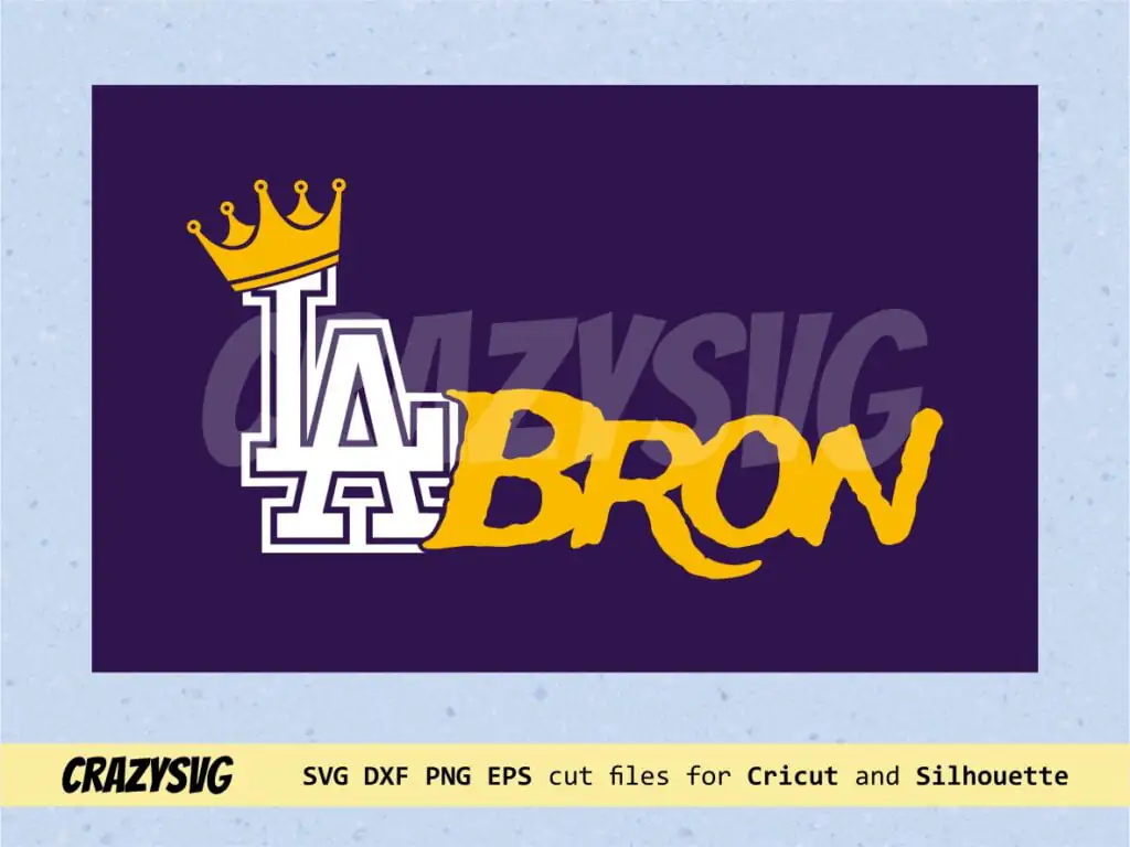 LA Bron The King SVG Cricut