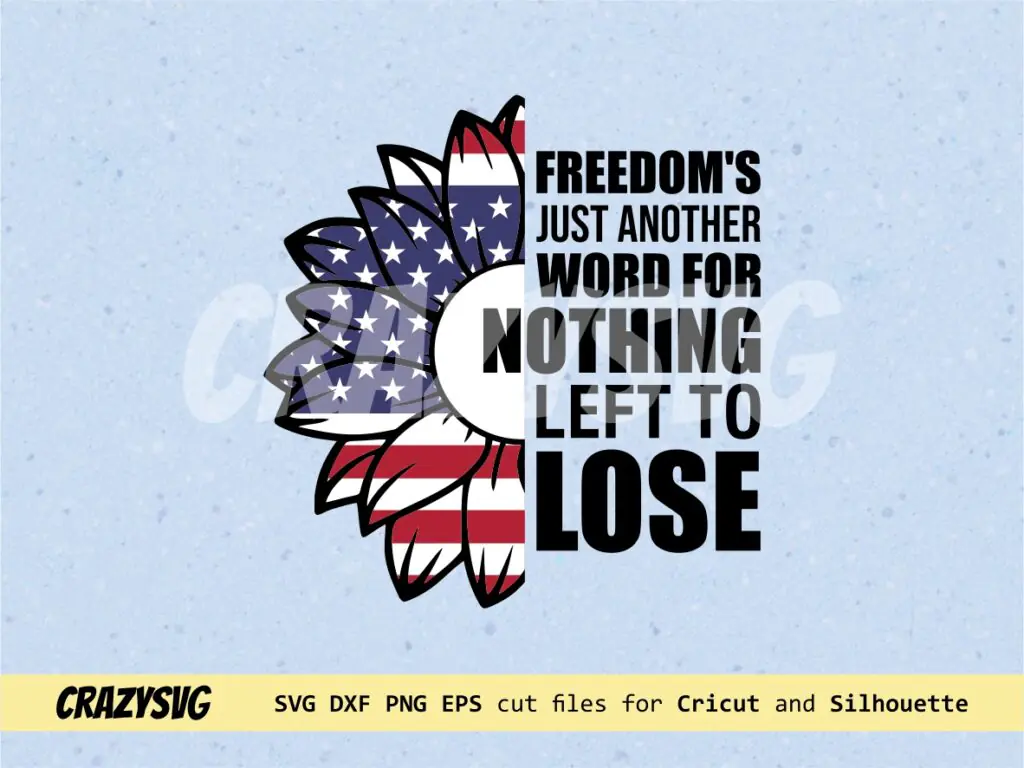 Freedom’s Just Another Word for Nothing Left to Lose SVG