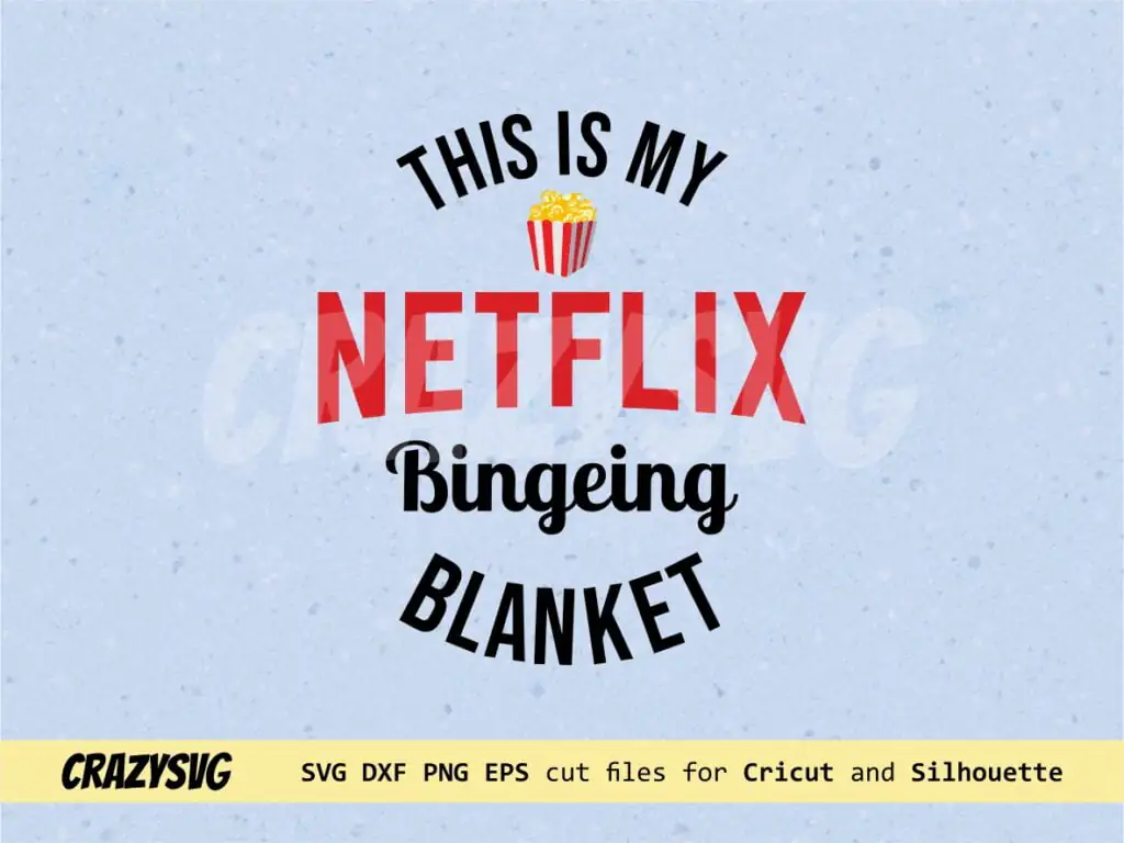 This is My Netflix Bingeing Blanket SVG