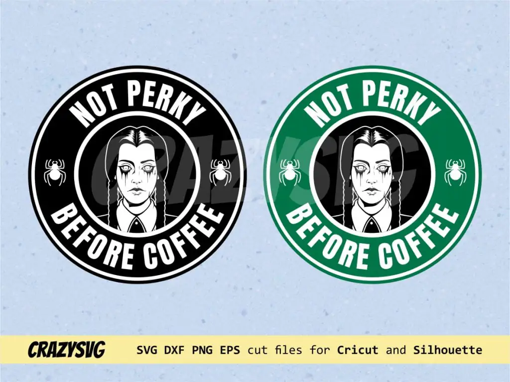 Wednesday Starbucks Not Perky Before Coffee SVG