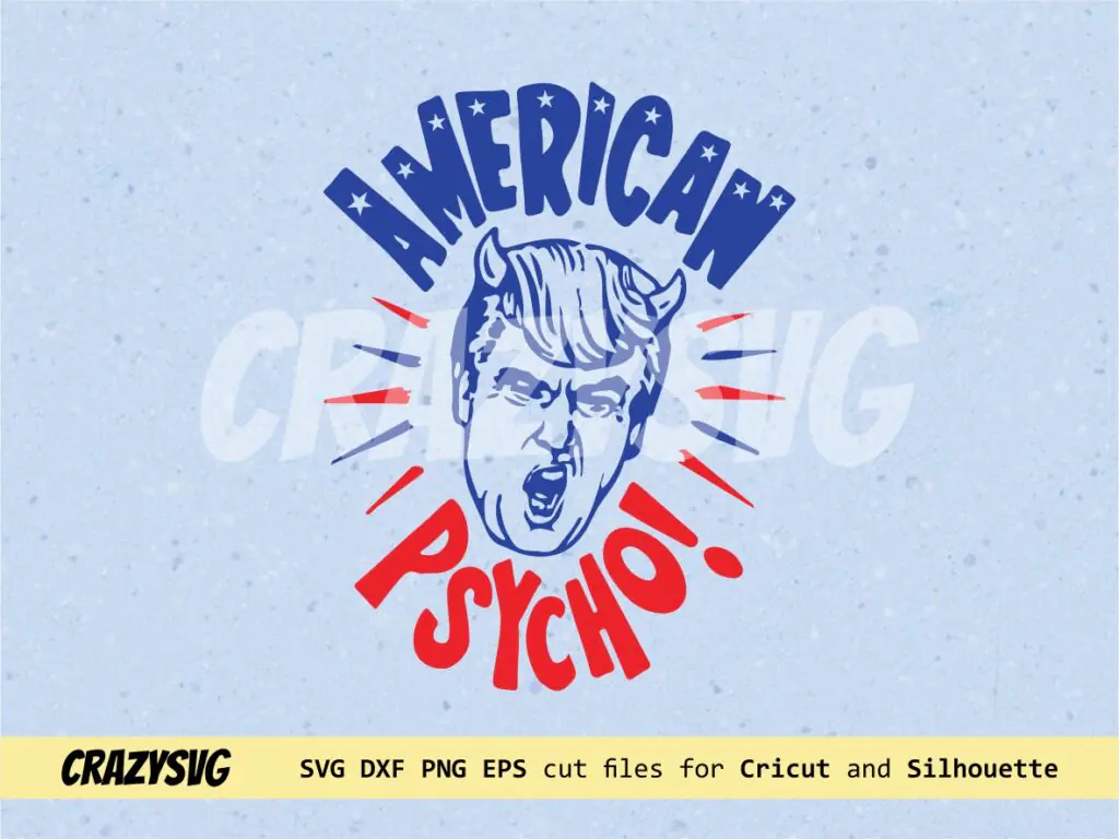 American Pyscho Donald Trump SVG Cricut, PNG Sublimation DTF DTG