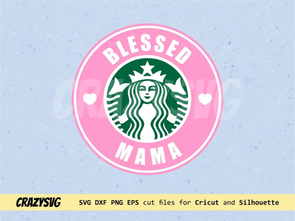 Blessed Mama Starbucks SVG File