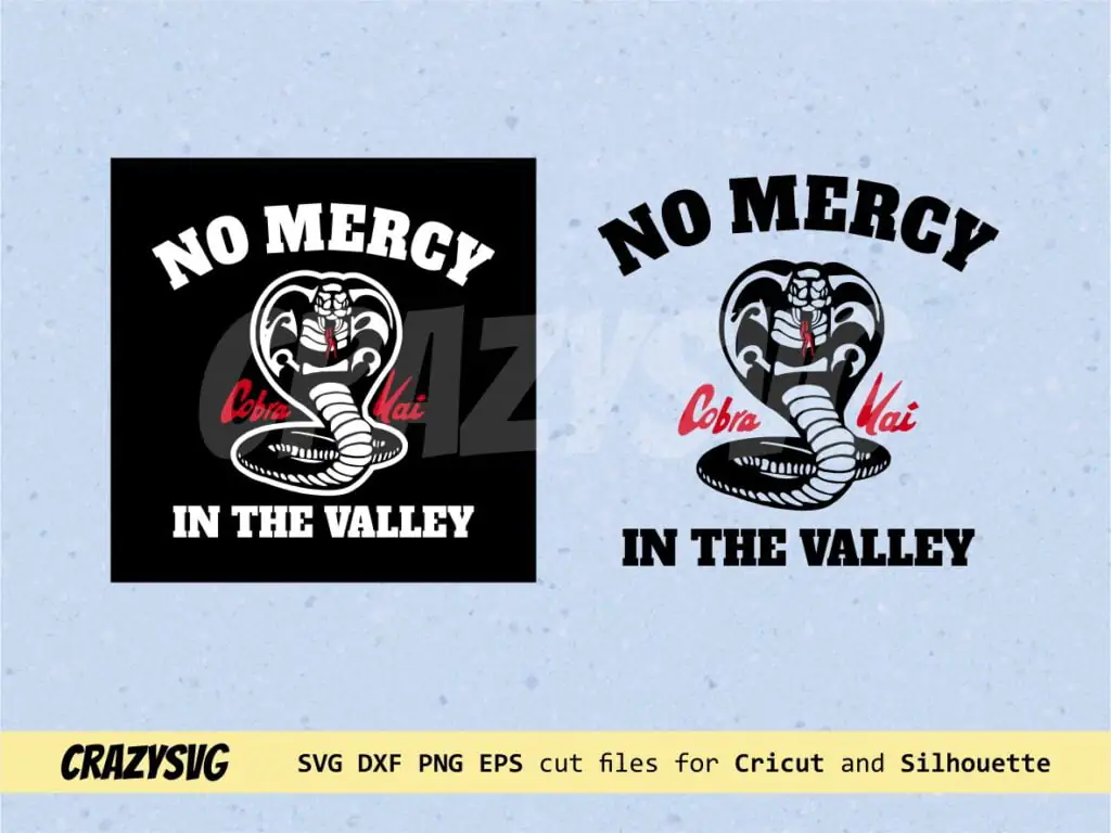 No Mercy In The Valley SVG Cricut – Cobra Kai