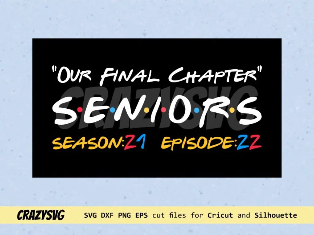 Seniors Class Friends Logo SVG Cricut