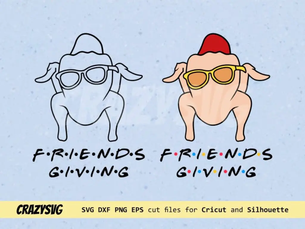 Friends Giving Turkey Monica SVG Cricut Files