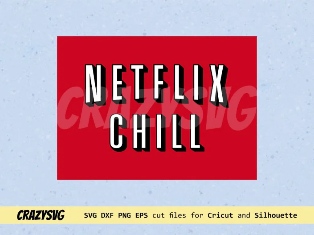 Netflix Chill Logo SVG Cut File