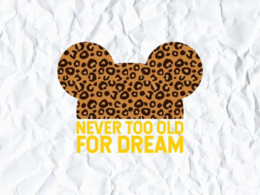 Mickey Mouse Never Too Old For Dream SVG Cut File