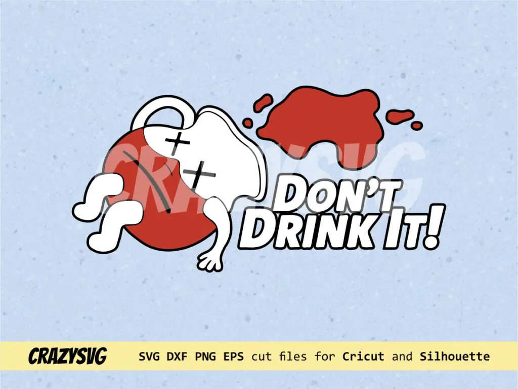 Don’t Drink The Kool-Aid SVG Cricut or Silhouette Cameo