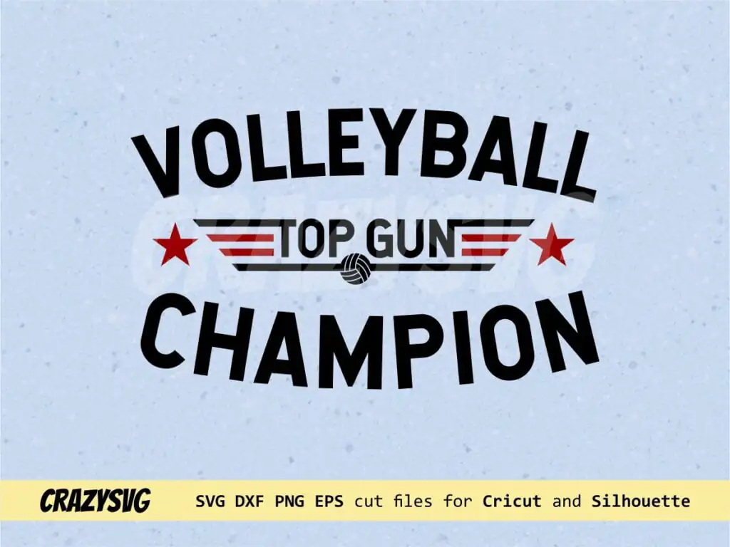 Volleyball Top Gun Champion SVG Cricut