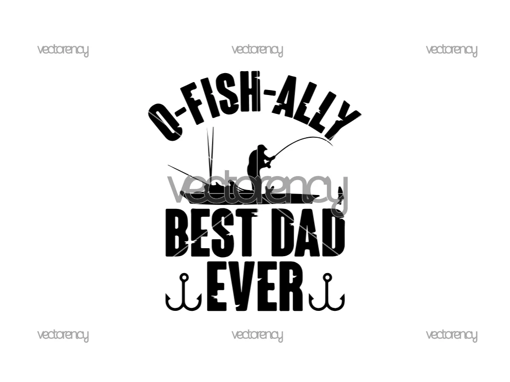 Fishing O-fish-Ally best dad ever SVG