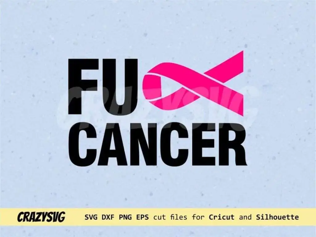 Fuck Cancer SVG Awareness Ribbon SVG Cut File