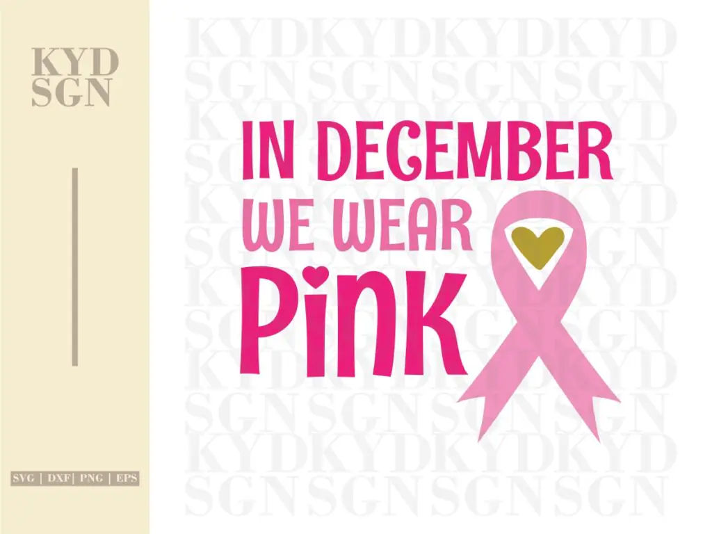 In December We Wear Pink SVG Cut Files