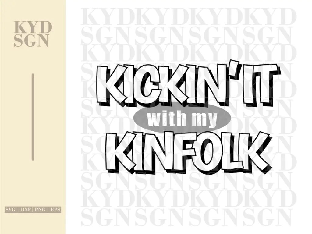 Kickin It With My Kinfolk SVG for Family Reunion Shirt SVG