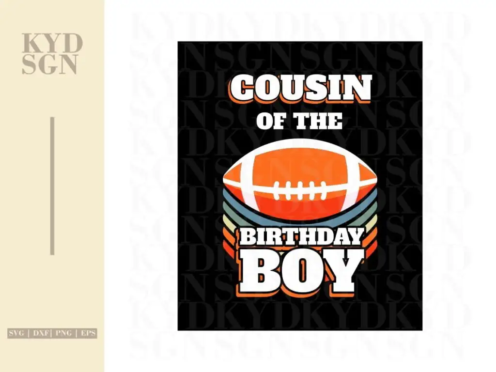 Cousin Of The Birthday Boy American Football SVG Cut Files