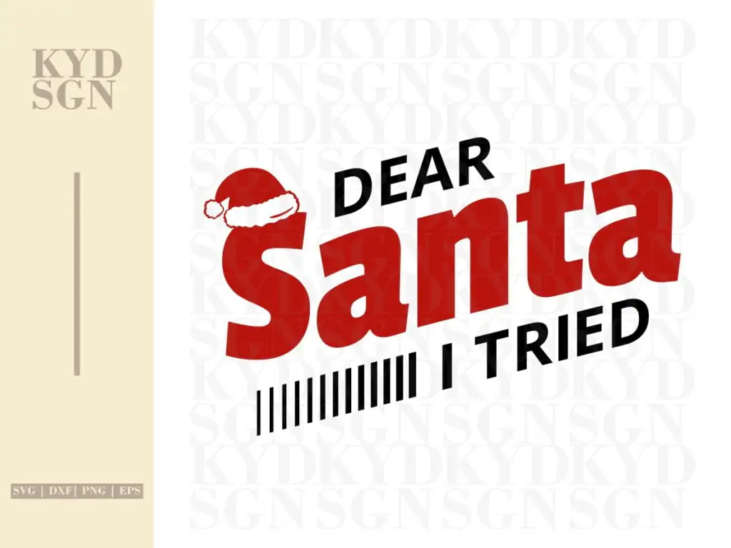 Dear Santa I Tried SVG