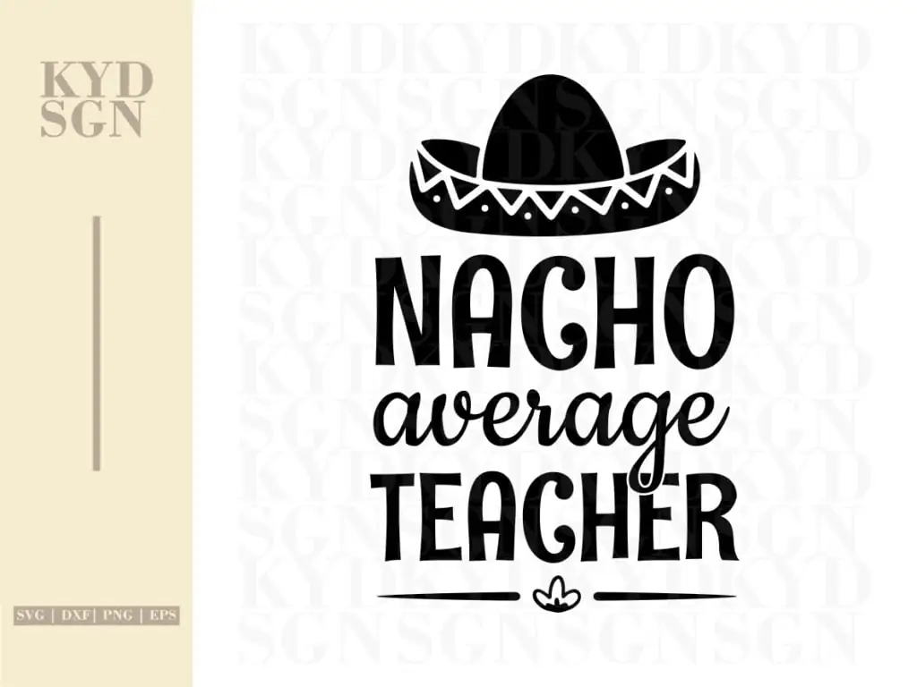 Nacho Average Teacher SVG