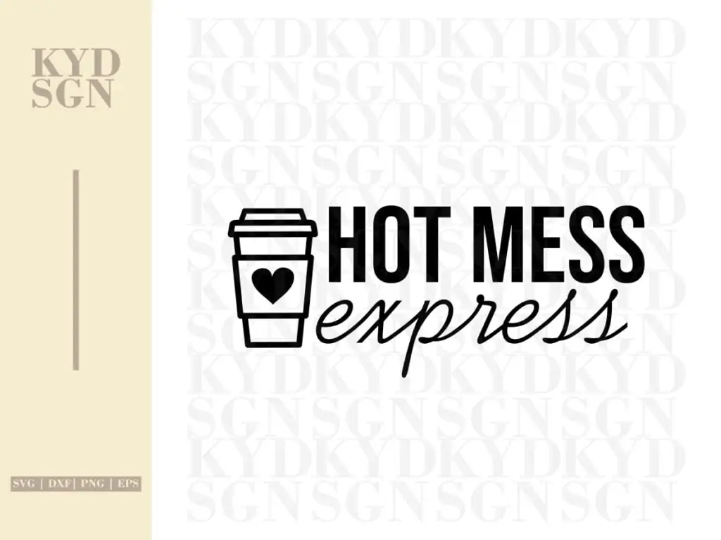 Hot Mess Express Coffee SVG