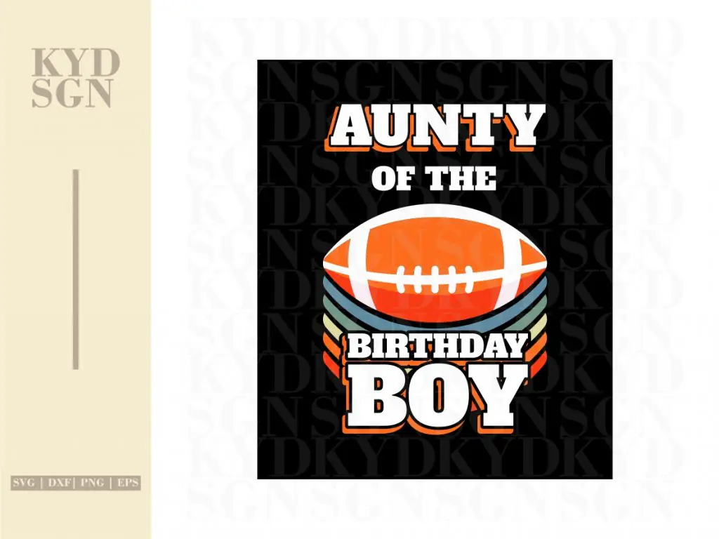 Aunty Of The Birthday Boy American Football SVG