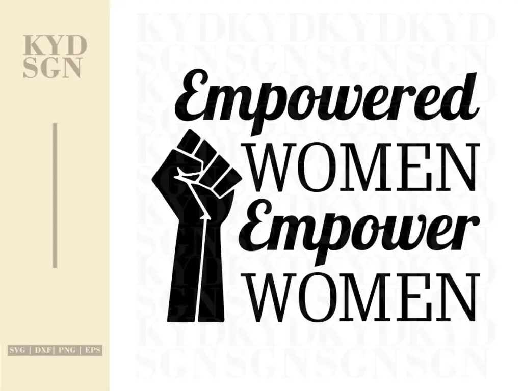 Empowered Women Empower Women | Women Empowerment SVG