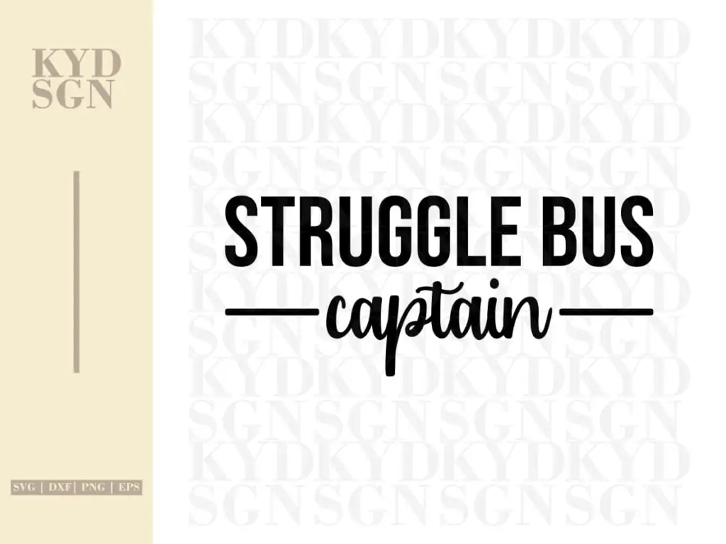 Struggle Bus Captain SVG PNG DXF Files