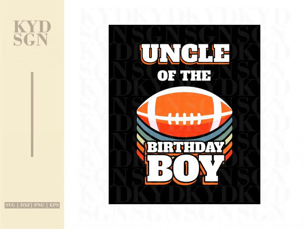 Uncle Of The Birthday Boy American Football SVG