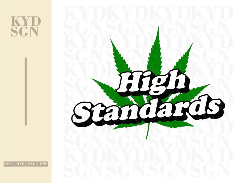 High Standards Weed SVG