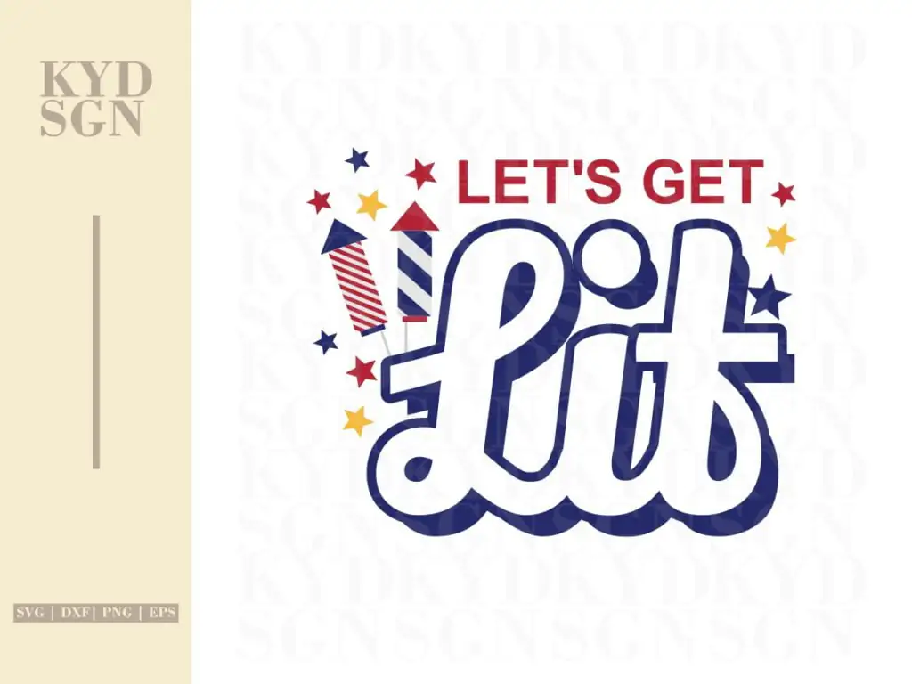 Patriotic Let’s Get Lit SVG File Cricut Cut File