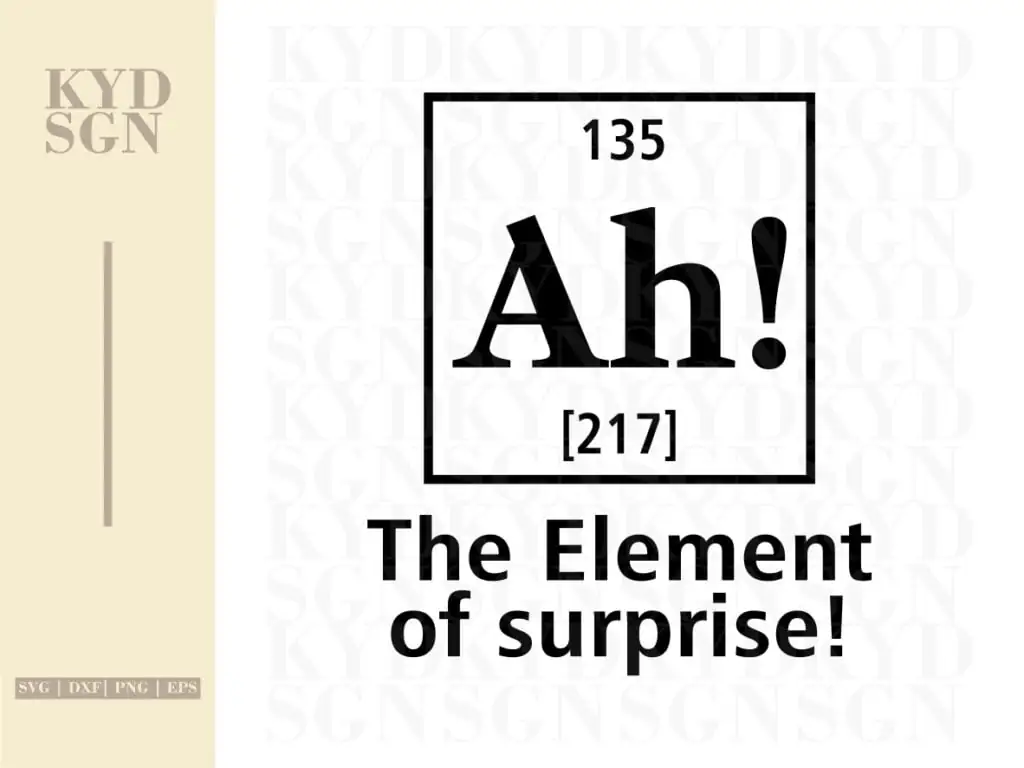 Science Enthusiasts Shirt SVG Cricut The Element Of Surprise! SVG